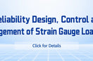 Reliability design, control and management of strain-type load cells