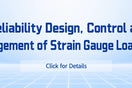 Reliability design, control and management of strain-type load cells